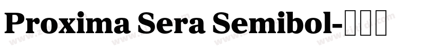 Proxima Sera Semibol字体转换